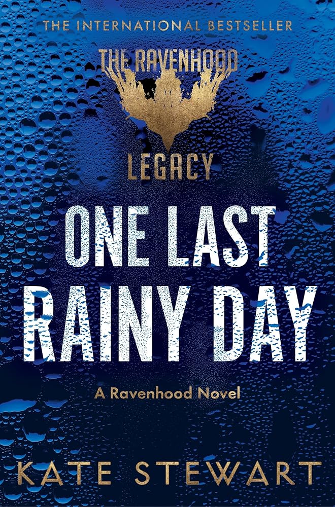 One Last Rainy Day: A steamy new romance from the author of the TikTok sensation, the Ravenhood series (The Ravenhood Legacy) cover image