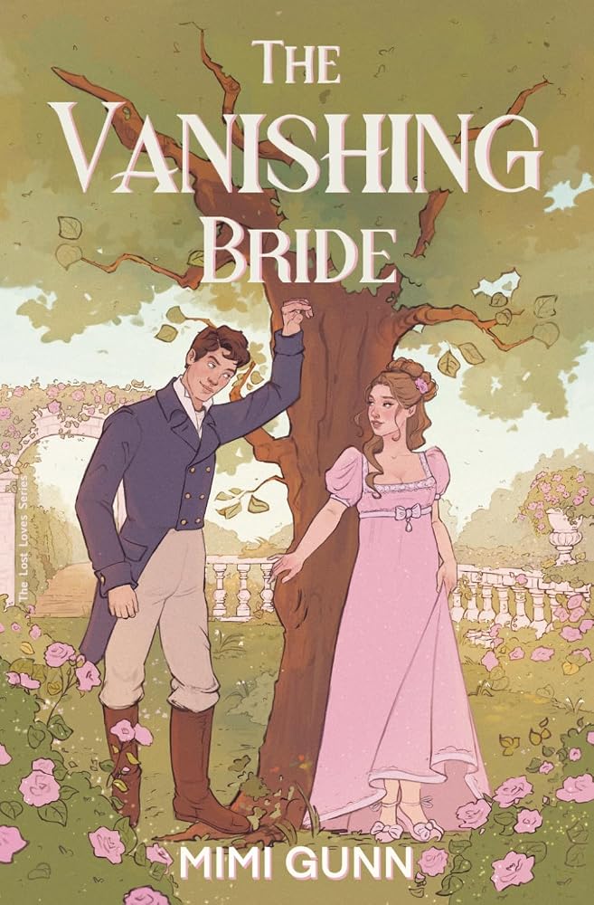 The Vanishing Bride: a spicy marriage of convenience, regency romantic suspense (The Lost Loves Series) cover image