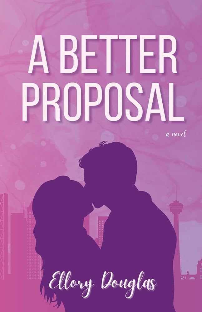 A Better Proposal (A Bluebird Sky) cover image