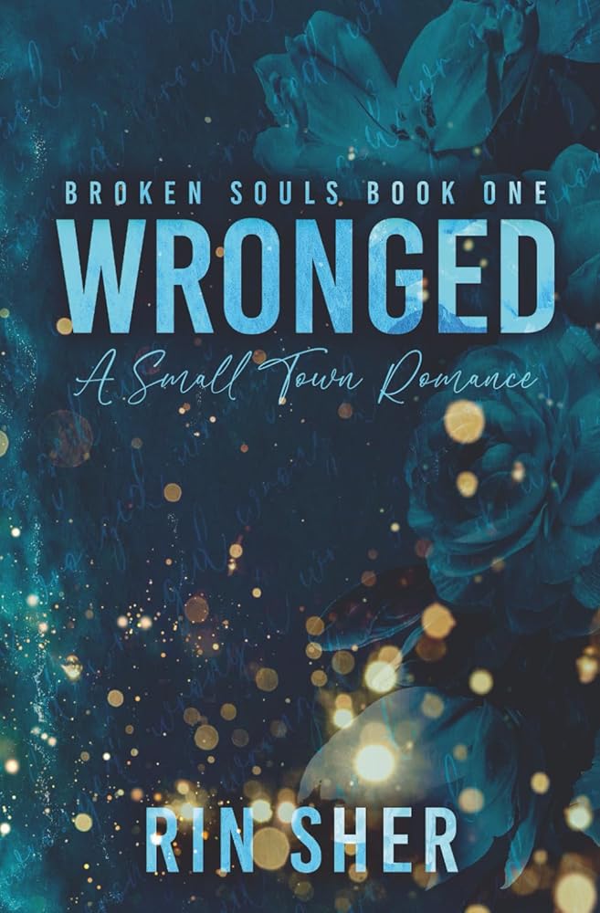 Wronged: A Small Town Romance-Alternate Cover Edition (Broken Souls Alternate Cover Editions) cover image