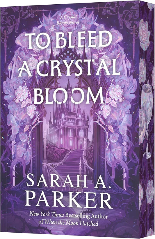 To Bleed a Crystal Bloom: A Novel (Crystal Bloom, 1)