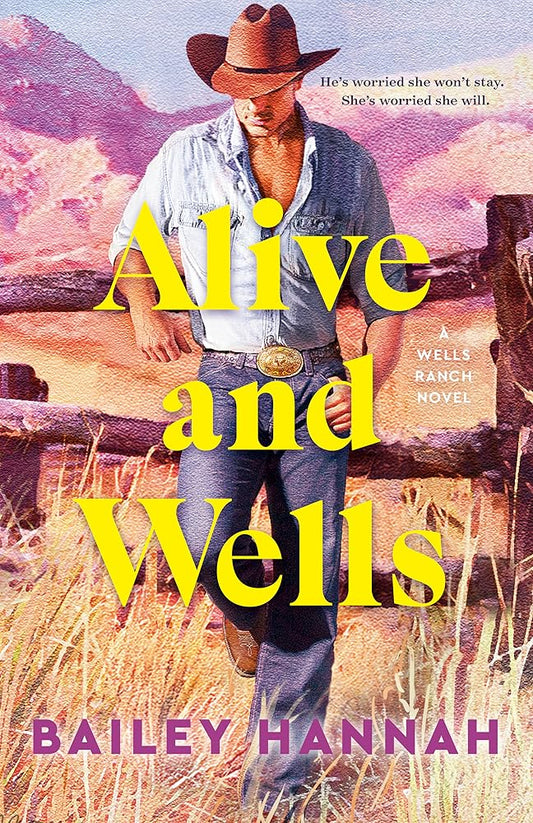 Alive and Wells (Wells Ranch #1) cover image