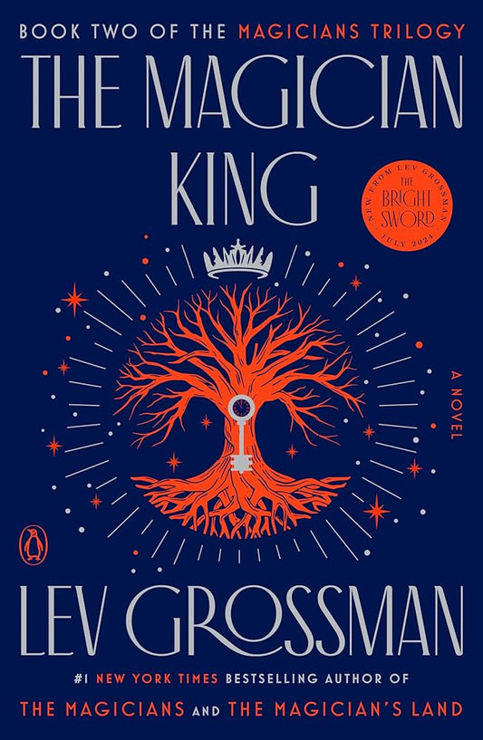 The Magician King: A Novel (Magicians Trilogy) cover image