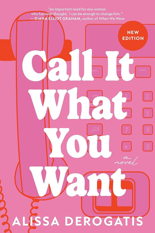 Call It What You Want: A Novel cover image
