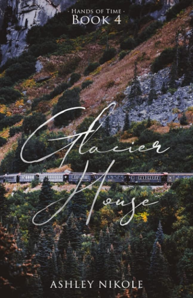 Glacier House (Hands of Time) cover image