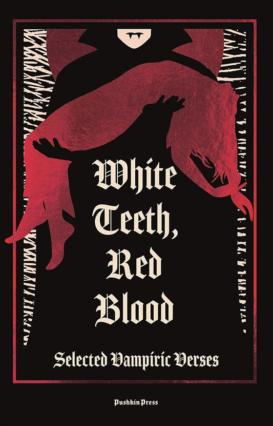 White Teeth, Red Blood: Selected Vampiric Verses cover image