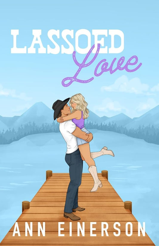 Lassoed Love: A Fake Dating, Friends to Lovers, Cowboy Romance (Silver Saddle Ranch) cover image
