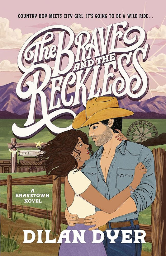 The Brave and the Reckless: A Bravetown Novel cover image