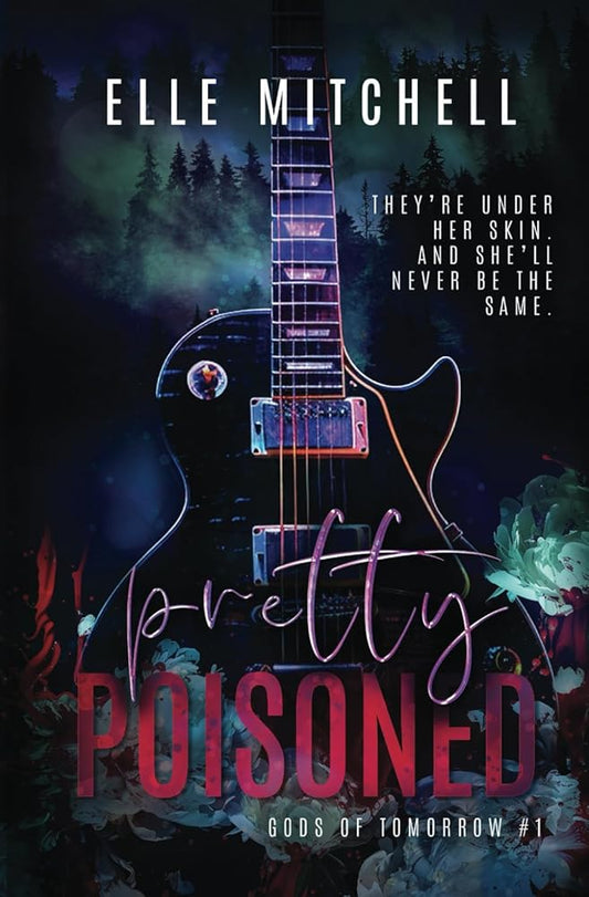 Pretty Poisoned: A Dark Rockstar Why Choose Romance (Gods of Tomorrow Duet) cover image