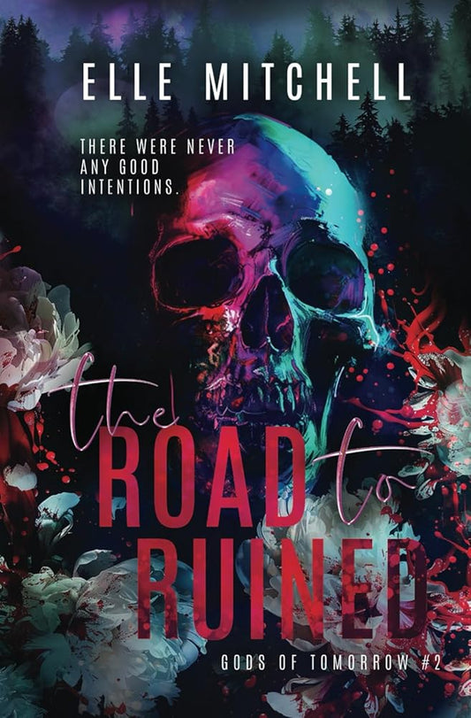The Road to Ruined: A Dark Rockstar Why Choose Romance (Gods of Tomorrow Duet) cover image