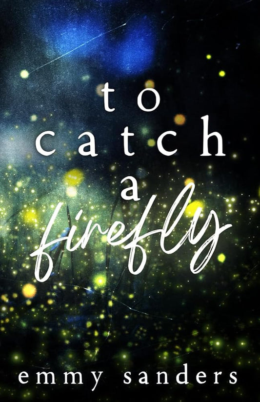 To Catch a Firefly: Special Edition cover image