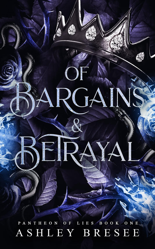 Of Bargains & Betrayal: An Epic Slow Burn Fae Romantasy (Pantheon of Lies Trilogy Book 1)