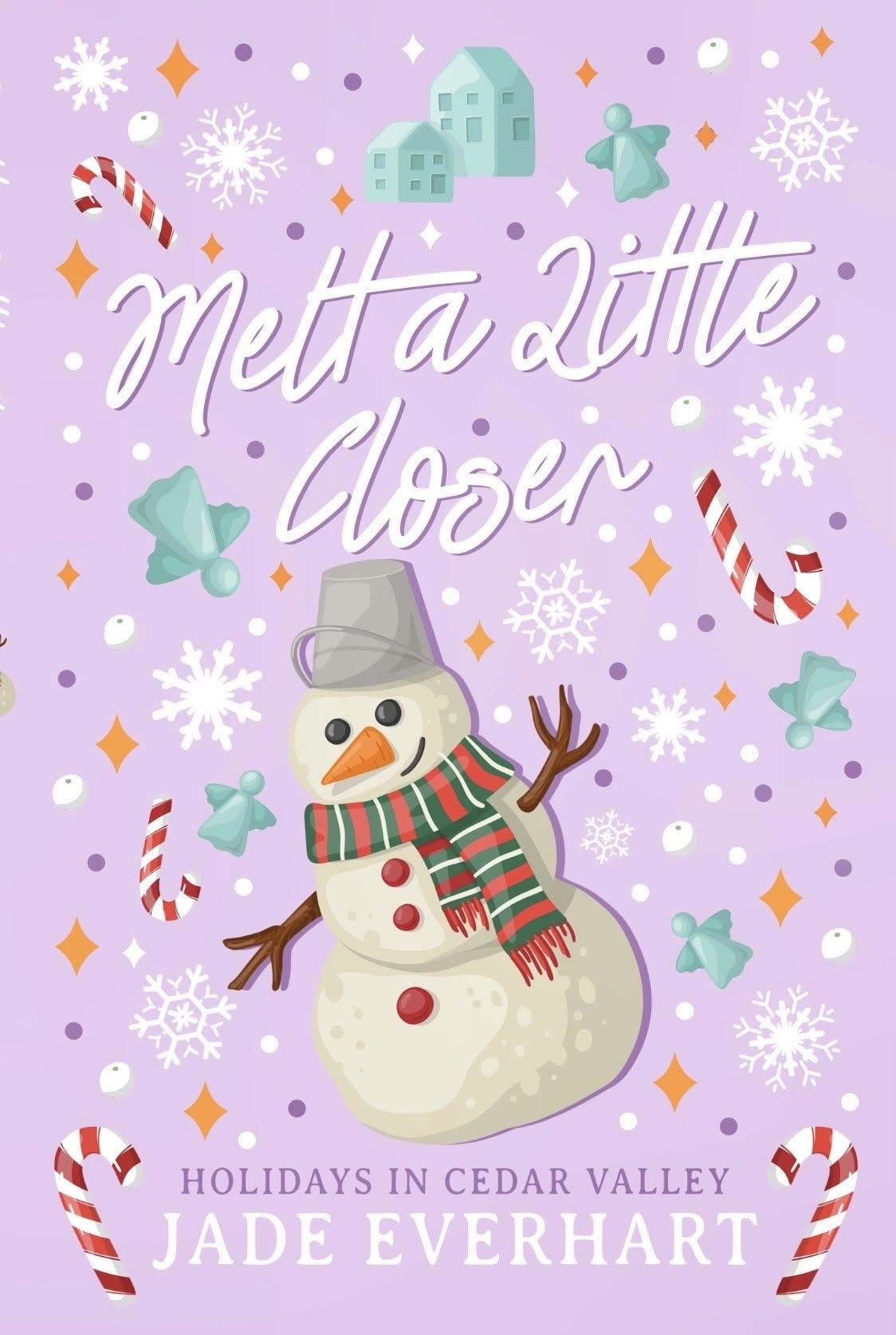 Melt A Little Closer